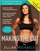 Making the Cut by Jillian Michaels: Book Cover