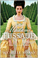 Madame Tussaud: A Novel of the French Revolution