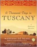 A Thousand Days in Tuscany by Marlena de Blasi: Book Cover