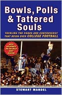 Bowls, Polls, and Tattered Souls: Tackling the Chaos and Controversy That Reign over College Football