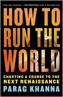 download How to Run the World : Charting a Course to the Next Renaissance book