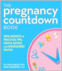Pregnancy Countdown Book: Nine Months of Practical Tips, Useful Advice, and Uncensored Truths