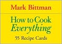 How to Cook Everything - 55 Recipe Cards