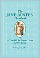 The Jane Austen Handbook: A Sensible Yet Elegant Guide to Her World