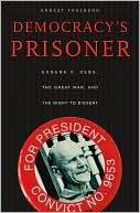 Democracy's Prisoner by Ernest Freeberg: Book Cover