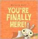 You're Finally Here!