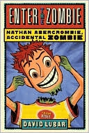 Enter the Zombie (Nathan Abercrombie, Accidental Zombie Series #5)
