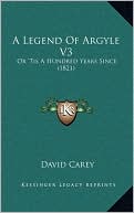 A Legend of Argyle V3: Or 'Tis a Hundred Years Since (1821)