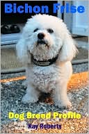 Bichon Frise Dog Breed Profile