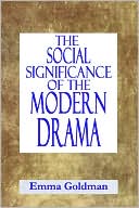 THE SOCIAL SIGNIFICANCE OF THE MODERN DRAMA