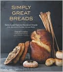 download Simply Great Breads : Sweet and Savory Yeasted Treats from America's Premier Artisan Baker book