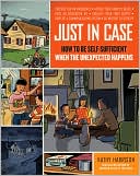 Just in Case: How to be Self-Sufficient When the Unexpected Happens