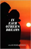 In Each Other's Dreams by Lillian Renee Johnson: Book Cover