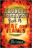 Thunder Buffalo's Book Of Heat And Flames