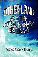 Other-Land And The Extraordinary Birthdays
