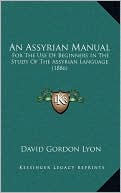 An Assyrian Manual: For The Use Of Beginners In The Study Of The Assyrian Language (1886)