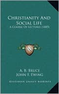 Christianity And Social Life: A Course Of Lectures (1885)
