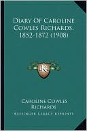 Diary Of Caroline Cowles Richards, 1852-1872 (1908)