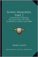 Sunny Memories, Part 2: Containing Personal Recollections Of Some Celebrated Characters (1880)
