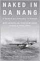 Naked in Da Nang: A Forward Air Controller in Vietnam