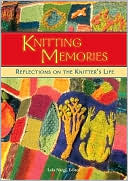 Knitting Memories: Reflections on the Knitter's Life