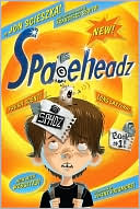 SPHDZ (Spaceheadz Series #1) by Jon Scieszka: Book Cover