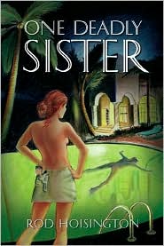 One Deadly Sister by Rod Hoisington