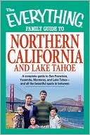 The Everything Family Guide to Northern California and Lake Tahoe by Kim Kavin: NOOK Book Cover