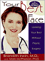 Your Best Face: Looking Your Best Without Plastic Surgery