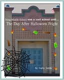 The Day After Halloween Fright (Middle-School Version)