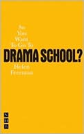 download So You Want To Go To Drama School? book