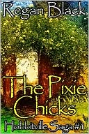 The Pixie Chicks, Hobbitville Saga #1