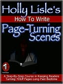 Holly Lisle's How To Write Page-Turning Scenes