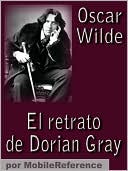 El retrato de Dorian Gray (Spanish Edition)