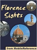 Florence Sights: a travel guide to the top 50 attractions in Florence, Italy