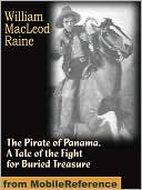 The Pirate of Panama. A Tale of the Fight for Buried Treasure
