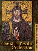 Christian Books Collection: Fiction & Essays. The Divine Comedy, Summa Theologica, Paradise Lost, Matthew Henry's Commentary on the Whole Bible, The Pursuit of God, Morning and Evening, The Woman's Bible & more