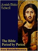 The Bible Period by Period. A Manual for the Study of the Bible by Periods