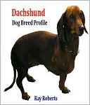Dachshund Dog Breed Profile