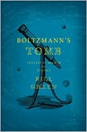 Boltzmann's Tomb: Travels in Search of Science