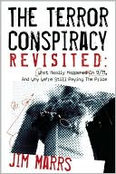 The Terror Conspiracy Revisited: What Really Happened On 9/11, And Why We're Still Paying The Price