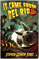 It Came From Del Rio
