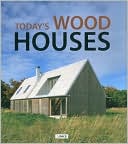 Today's Wood Houses