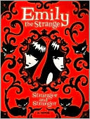 Stranger and Stranger (Emily the Strange Series)