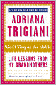 Don't Sing at the Table: Life Lessons from My Grandmothers