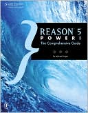Reason 5 Power!: The Comprehensive Guide