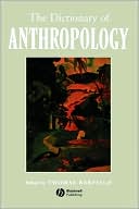 The Dictionary of Anthropology