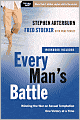 Every Man's Battle: Every Man's Guide to Winning the War on Sexual Temptation One Victory at a Time