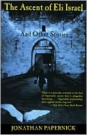 The Ascent of Eli Israel and Other Stories