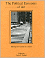 The Political Economy of Art: Making the Nation of Culture